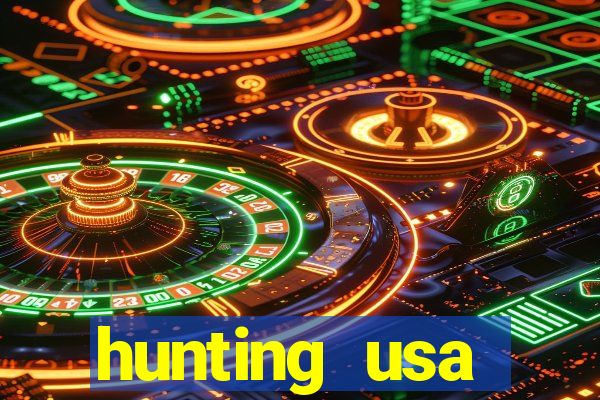 hunting usa dinheiro infinito